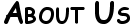 Aboutus.gif (1649 bytes)